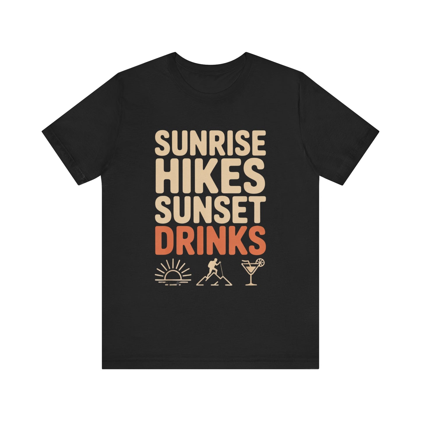 Sunrise Hikes Sunset Drinks Tee - Unisex T-Shirt for Outdoor Lovers, Adventure Awaits, Perfect Gift for Nature Enthusiasts, Casual [...]