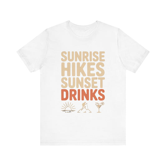 Sunrise Hikes Sunset Drinks Tee - Unisex T-Shirt for Outdoor Lovers, Adventure Awaits, Perfect Gift for Nature Enthusiasts, Casual [...]